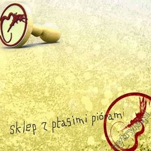 Sklep Z Ptasimi Piórami: Stempelek (digipack) [CD]