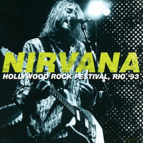 Nirvana: Hollywood Rock Festival. Rio 93 [2CD]