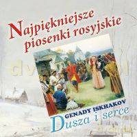 Genady Iskhakov: Najpiękniejsze piosenki rosyjskie [CD]