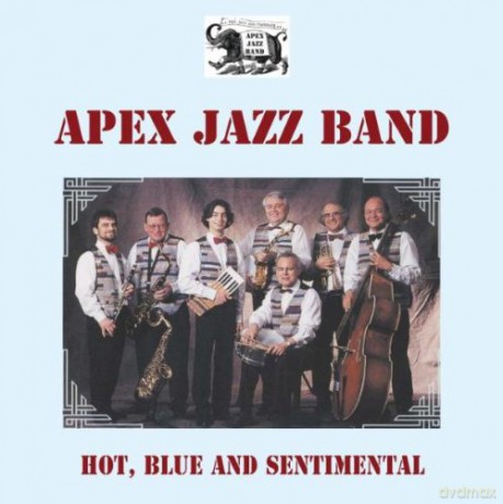 Apex Jazz Band: Hot. Blue And Sentimental [CD]