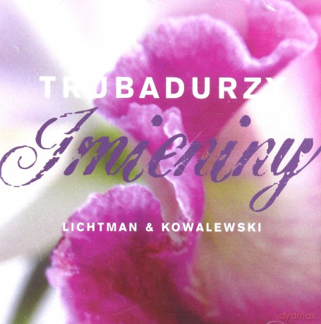 Trubadurzy: Imieniny [CD]