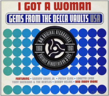 I Got A Woman Gems From The Decca Vault [3CD]