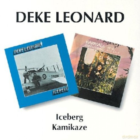 Deke Leonard: Iceberg/ Kamikaze [2CD]