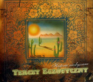 Tercet Egzotyczny: Historie niesłyszane (digipack) [CD]