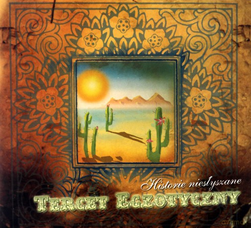 Tercet Egzotyczny: Historie niesłyszane (digipack) [CD]