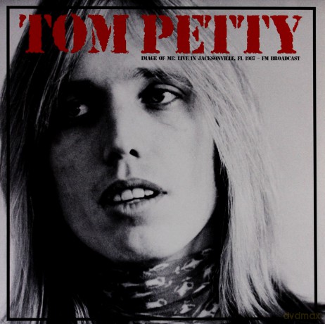 Tom Petty: Image Of Me: Live In Jacksonville. Fl 1987 - Fm Broadcast [Winyl]