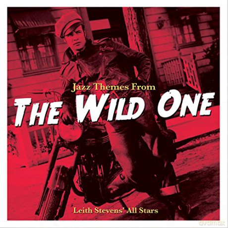 Leith Stevens All Stars: Jazz Themes From The Wild One [Winyl]