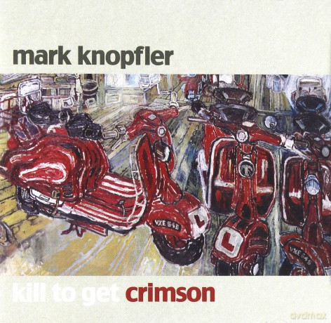 Mark Knopfler: Kill To Get Crimson [CD]