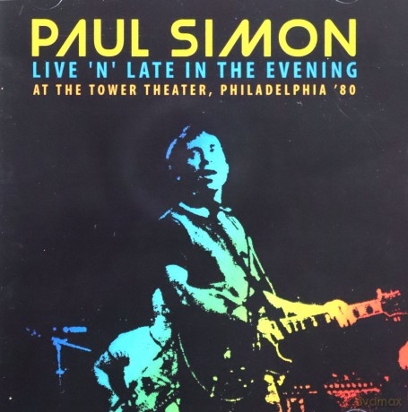Paul Simon: Live At Late In The Evening At The Tower Theater. Philadelphia [CD]