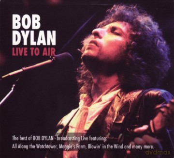 Bob Dylan: Live To Air [CD]