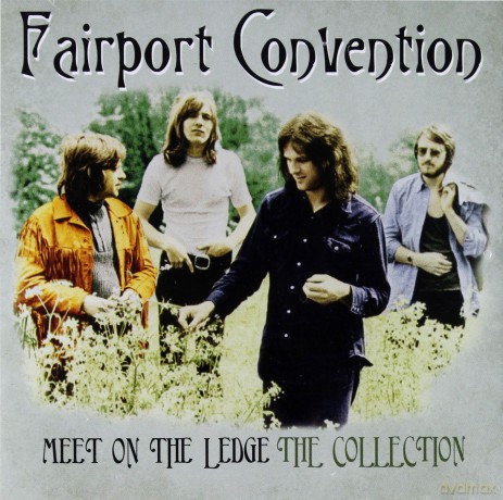 Fairport Convention: Meet On The Ledge - The Collection [CD]