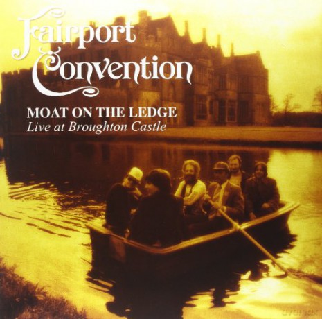 Fairport Convention: Moat On The Ledge - Live At Broughton [Winyl]