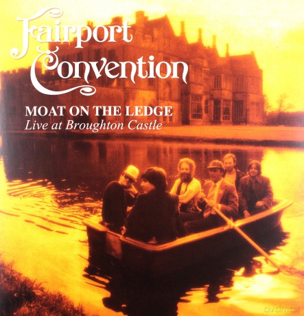 Fairport Convention: Moat On The Ledge - Live At Broughton [Winyl]