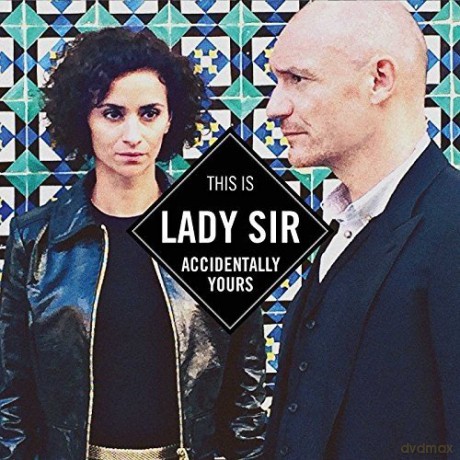 Lady Sir: Accidentally Yours [CD]