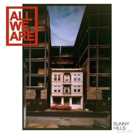 All We Are: Sunny Hills [CD]