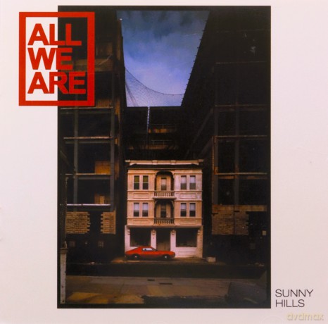 All We Are: Sunny Hills [CD]