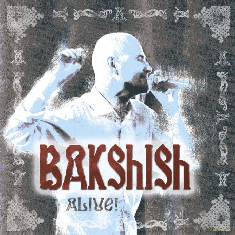 Bakshish: Alive [CD]