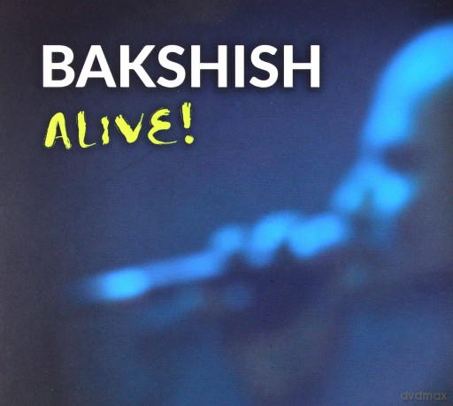 Bakshish: Alive [CD]