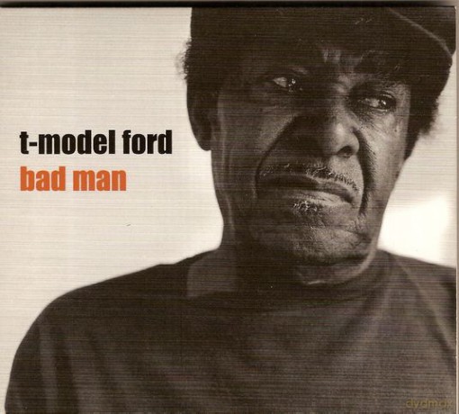 T-Model Ford: Bad Man (digipack) [CD]