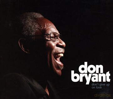 Don Bryant: Don't Give Up On Love (digipack) [CD]
