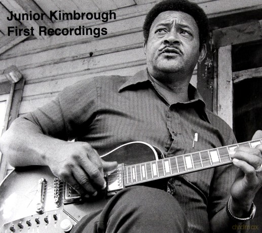 Junior Kimbrough: First Recordings (digipack) [CD]
