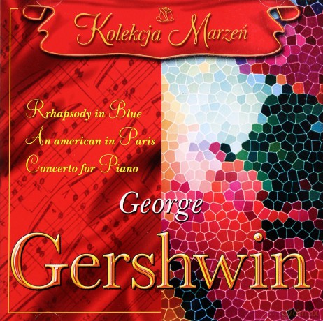 Kolekcja Marzeń: Gershwin - Rhapsody Blue... [CD]
