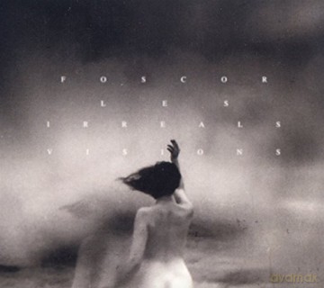 Foscor: Les Irreals Visions (digipack) [CD]