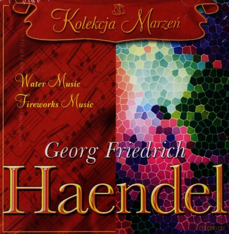 Kolekcja Marzeń: Georg Friedrich Haendel [CD]