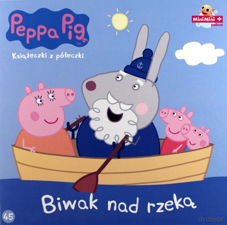 Biwak nad rzeką. Świnka Peppa książeczki z półeczki [KSIĄŻKA]