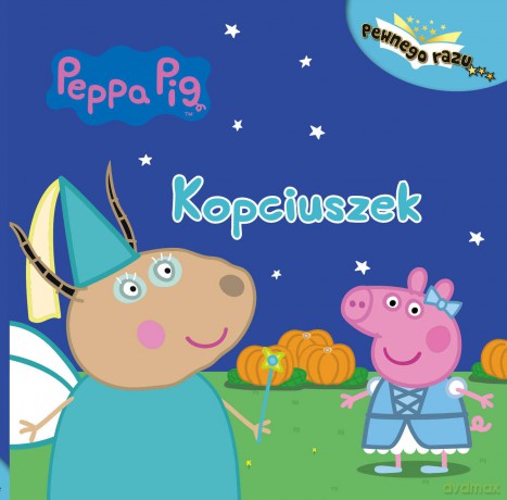 Kopciuszek. Świnka Peppa pewnego razu [KSIĄŻKA]