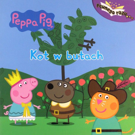Kot w butach. Świnka Peppa pewnego razu [KSIĄŻKA]
