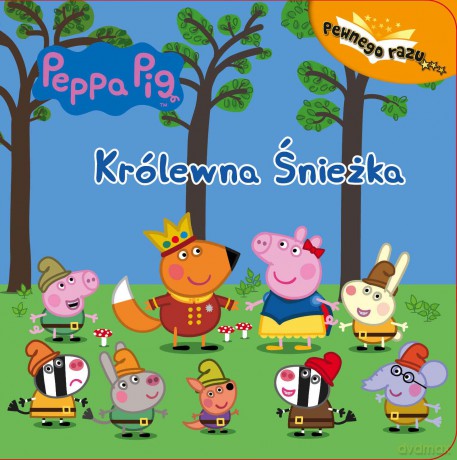Królewna Śnieżka Świnka Peppa pewnego razu [KSIĄŻKA]