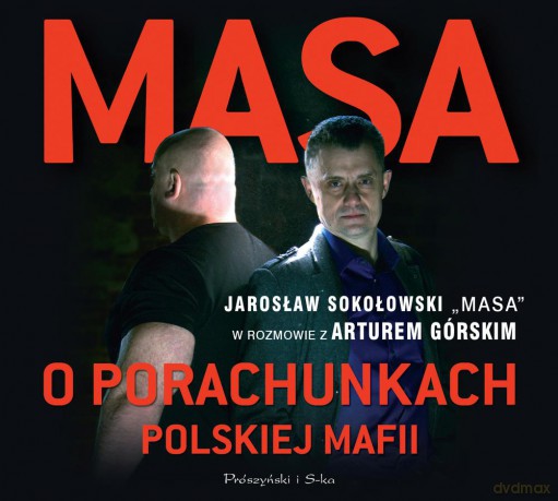Masa o porachunkach Polskiej mafii - Artur Górski [AUDIOBOOK]
