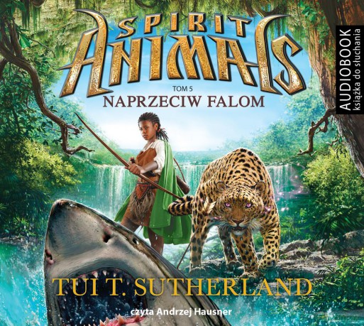 Naprzeciw falom Spirit animals (Tom 5) - Tui T. Sutherland [AUDIOBOOK]