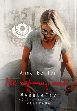 Nie zapomnij mnie - Anna Bellon [KSIĄŻKA]