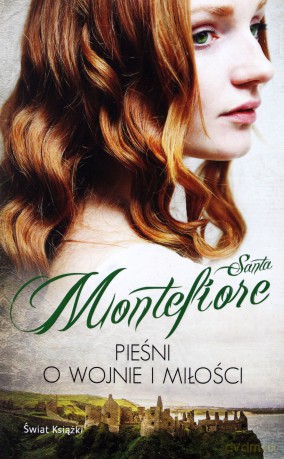 Pieśń o wojnie i miłości - Santa Montefiore [KSIĄŻKA]