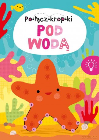 Pod wodą. Połącz kropki [KSIĄŻKA]