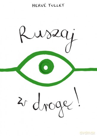 Ruszaj w drogę - Herve Tullet [KSIĄŻKA]