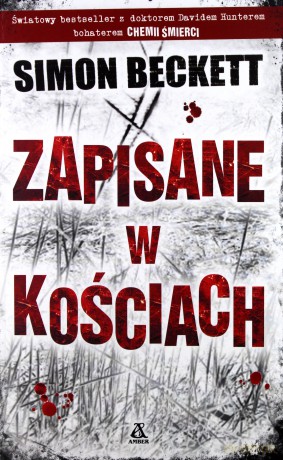 Zapisane w kościach - Simon Beckett [KSIĄŻKA]