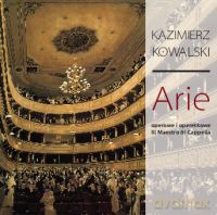 Kazimierz Kowalski: Arie Operowe I Operetkowe [CD]