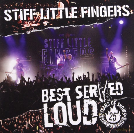 Stiff Little Fingers: Best Served Loud [CD]