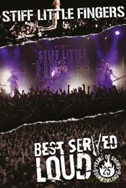 Stiff Little Fingers: Best Served Loud [DVD]