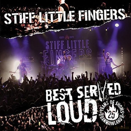 Stiff Little Fingers: Best Served Loud [2xWinyl]