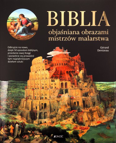 Biblia objaśniana obrazami mistrzów malarstwa - Gerard Denizeau [KSIĄŻKA]