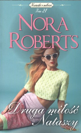 Druga miłość Nataszy (pocket) - Nora Roberts [KSIĄŻKA]
