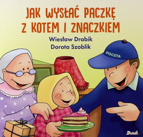 Jak wysłać paczkę z kotem i znaczkiem - Wiesław Drabik [KSIĄŻKA]