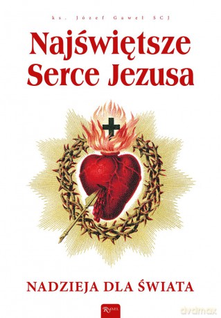 Najświętsze Serce Jezusa - Józef Gaweł [KSIĄŻKA]