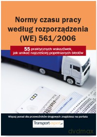 Normy czasu pracy kierowcy według rozporządzenia (we) 561/2006. 55 praktycznych wskazówek jak unikać najczęściej popełnianych błędów [KSIĄŻKA]