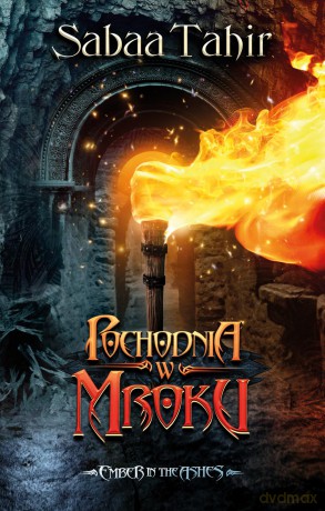 Pochodnia w mroku. Ember in the ashes (Tom 2) - Sabaa Tahir [KSIĄŻKA]