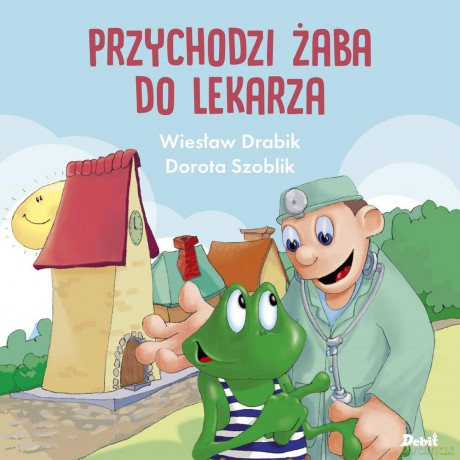 Przychodzi żaba do lekarza - Wiesław Drabik [KSIĄŻKA]